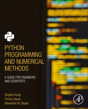 Python Programming and Numerical Methods: A Guide for Engineers and Scientists 封面