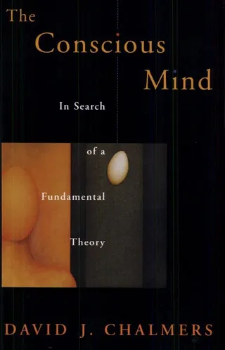 The Conscious Mind: In Search of a Fundamental Theory 封面