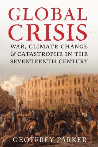 Global Crisis: War, Climate Change and Catastrophe in the Seventeenth Century 封面