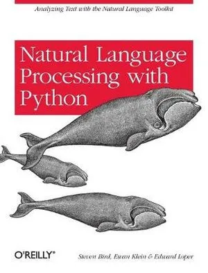 Natural Language Processing with Python: Analyzing Text with the Natural Language Toolkit 封面