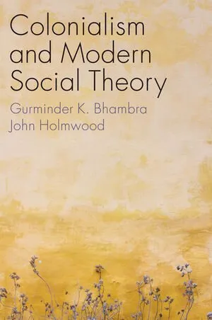 Colonialism and Modern Social Theory 封面