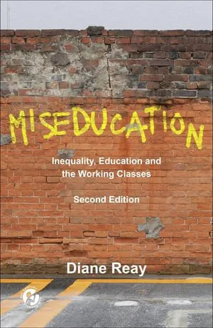 Miseducation: Inequality, Education and the Working Classes 封面