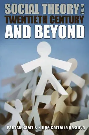 Social Theory in the Twentieth Century and Beyond 封面