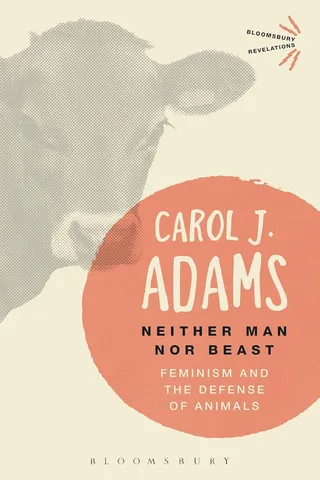 Neither Man nor Beast: Feminism and the Defense of Animals 封面