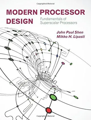 Modern Processor Design: Fundamentals of Superscalar Processors 封面