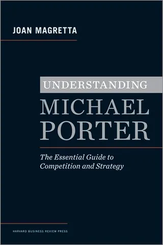 Understanding Michael Porter: The Essential Guide to Competition and Strategy 封面