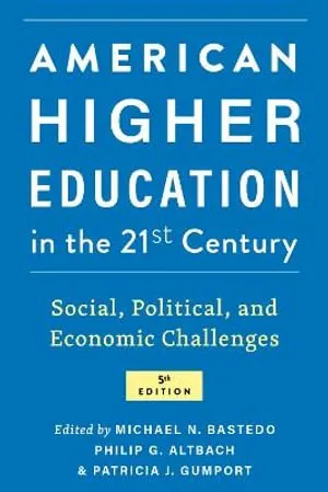 American Higher Education in the Twenty-First Century: Social, Political, and Economic Challenges 封面