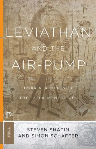 Leviathan and the Air-Pump: Hobbes, Boyle, and the Experimental Life 封面