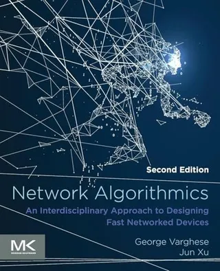 Network Algorithmics: An Interdisciplinary Approach to Designing Fast Networked Devices 封面