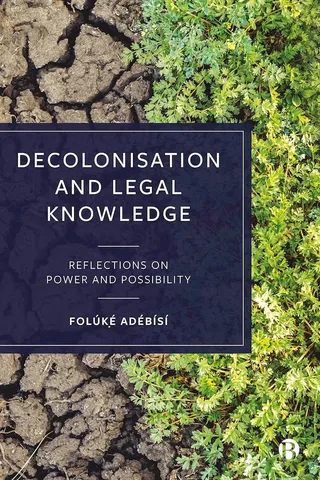 Decolonisation and Legal Knowledge: Reflections on Power and Possibility 封面