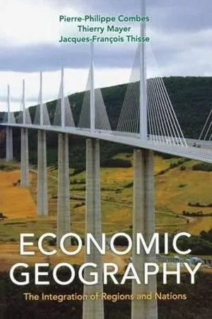 Economic Geography: The Integration of Regions and Nations 封面