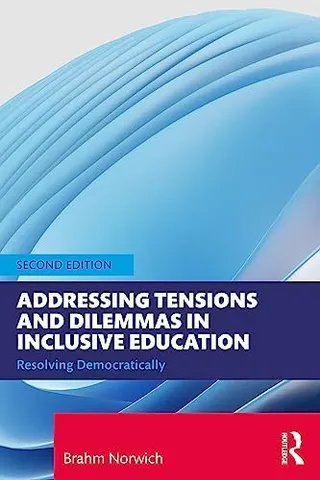 Addressing Tensions and Dilemmas in Inclusive Education: Resolving Democratically 封面
