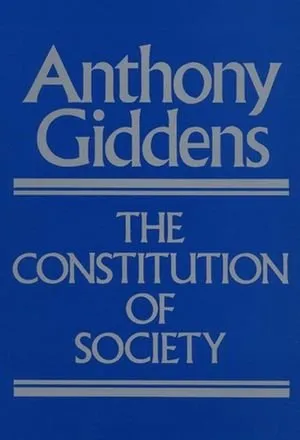 The Constitution of Society: Outline of the Theory of Structuration 封面