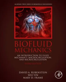 Biofluid Mechanics: An Introduction to Fluid Mechanics, Macrocirculation, and Microcirculation 封面