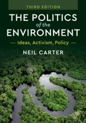 The Politics of the Environment: Ideas, Activism, Policy 封面