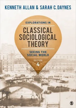 Explorations in Classical Sociological Theory: Seeing the Social World 封面